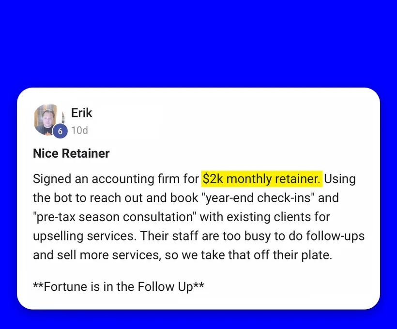 Community post from Erik, Jul 2026. Signed an accounting firm on a $2,000 monthly retainer for client re-engagement and upsell.
