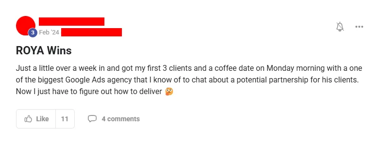 Community post from ROYA member, Feb 2024. Just over a week in: three clients signed and a partnership conversation booked with a major Google Ads agency.